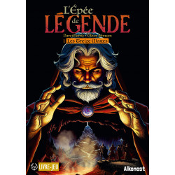 Les Treize Mages - L'Épée de Légende Tome 1