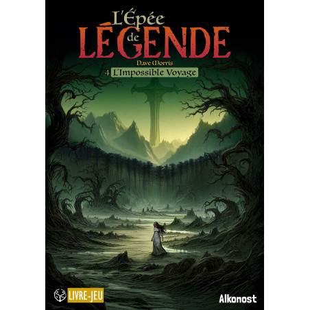 L'Impossible Voyage - L'Épée de Légende Tome 4