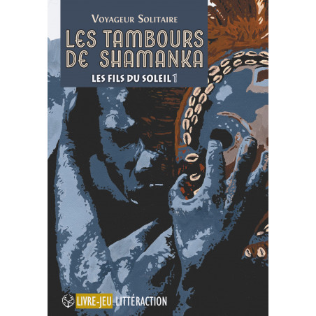 Les tambours de Shamanka - Les fils du Soleil 1