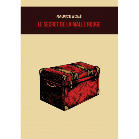Le secret de la malle rouge