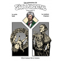 Les mémoires de Sâr Dubnotal  volume II