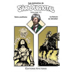 Les mémoires de Sâr Dubnotal - volume VI